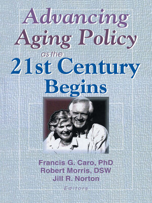 cover image of Advancing Aging Policy as the 21st Century Begins